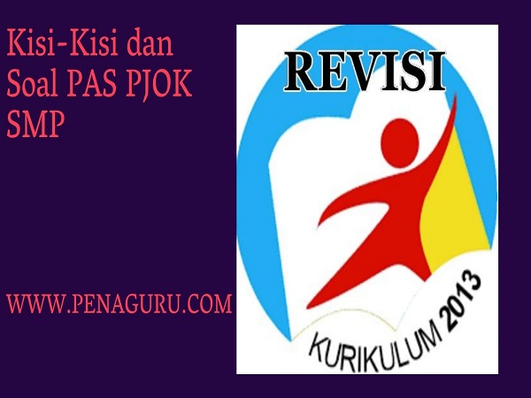 Kisi Kisi Dan Soal Pas Pjok Smp Semester 1 Kelas 7 8 9 Kurikulum 2013