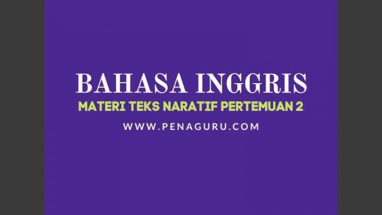 Bahasa Inggris: Materi Teks Naratif Pertemuan 2 Semester 2 Kelas 9 SMP