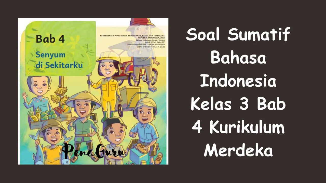 Latihan Soal Sumatif Bahasa Indonesia Kelas 3 Bab 4 Kurikulum Merdeka ...