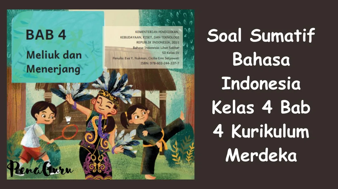 Latihan Soal Sumatif Bahasa Indonesia Kelas 4 Bab 4 Kurikulum Merdeka