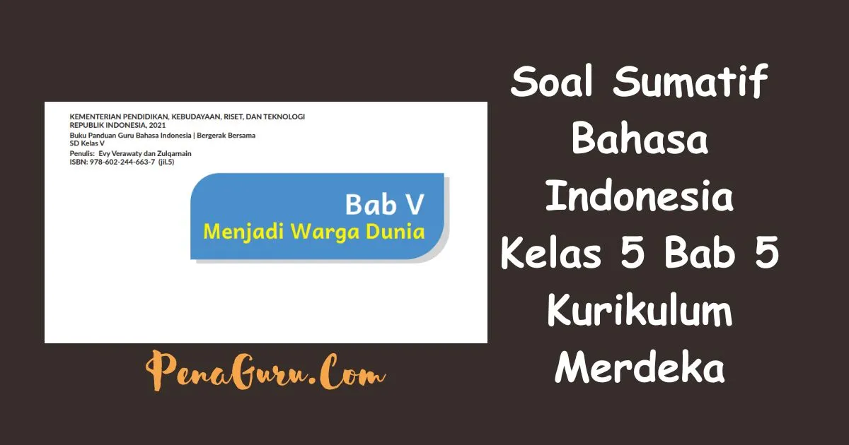 Latihan Soal Sumatif Bahasa Indonesia Kelas 5 Bab 5 Kurikulum Merdeka